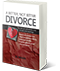 A Better, Not Bitter Divorce | Book by BJ Mann, Divorce Mediator